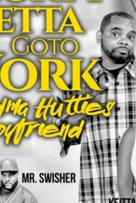 Shorty Betta Go 2 Work - Grandma Huttie's Boyfriend